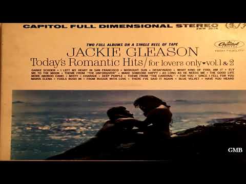 Jackie Gleason — Jackie Gleason Plays Today's Romantic Hits For Lovers Only Vol  1  & 2