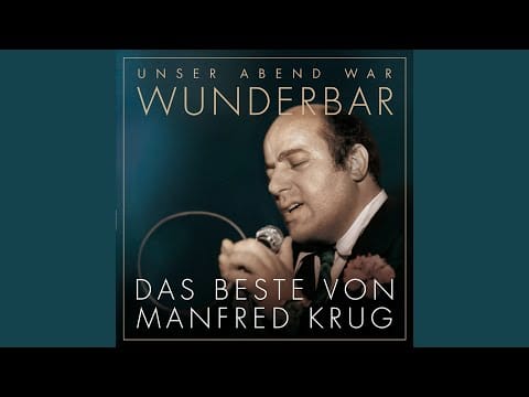 Manfred Krug — Unser Abend war wunderbar