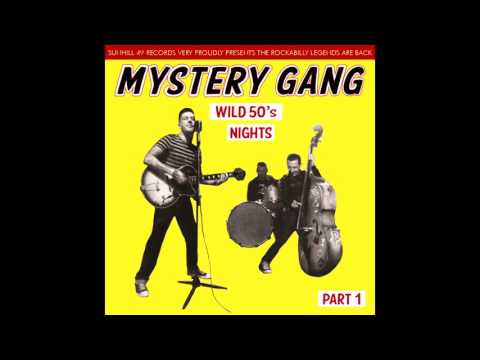 Mystery Gang — Mystery Gang, Wild 50's Nights - Part 1: I'll Be Your Man