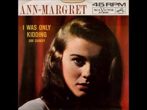 Ann Margret — I Was Only Kidding - Ann Margret