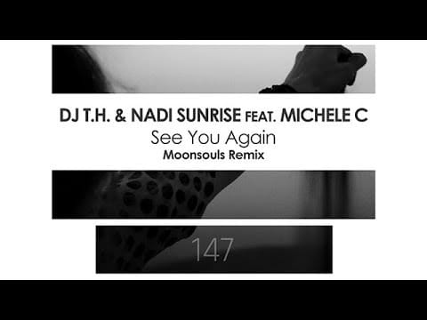 DJ T.H. — DJ T.H. & Nadi Sunrise featuring Michele C - See You Again (Moonsouls Remix)