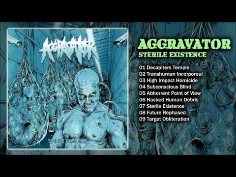 Aggravator — AGGRAVATOR - Sterile Existence [Full Album] - thrash metal