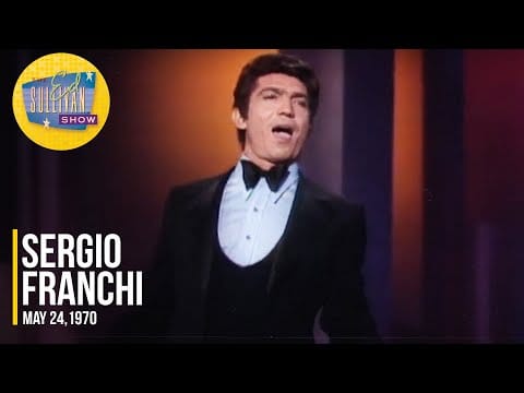 Sergio Franchi — Sergio Franchi "Love Is All" on The Ed Sullivan Show
