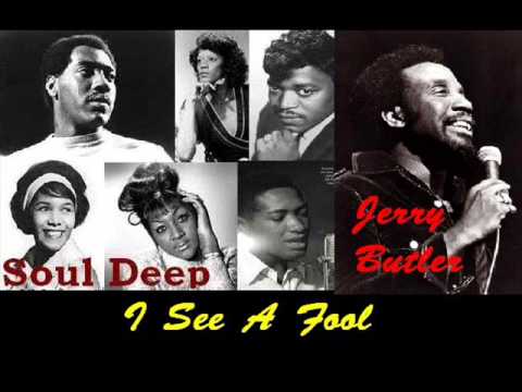 Jerry Butler — Jerry Butler - I See A Fool