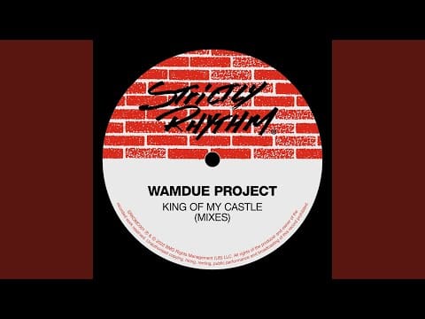 Wamdue Project — King of My Castle (Charles Schilling Toboggan Mix)
