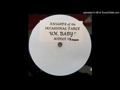 Knights Of The Occasional Table — B - The Knights Of The Occasional Table - Um Baby (Moose Mix)
