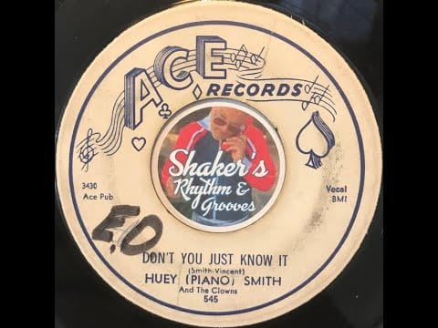 Huey "Piano" Smith & His Clowns — Huey Piano Smith And The Clowns • Don't You Just Know It • from 1958 on ACE #545