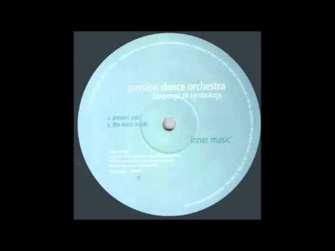 Passion Dance Orchestra — Passion Dance Orchestra - Present Past