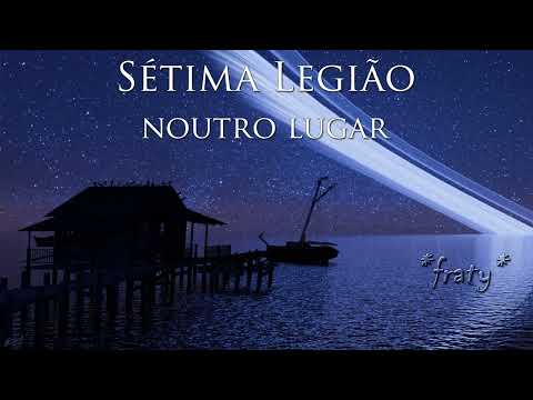 Sétima Legião — Sétima Legião - Noutro Lugar