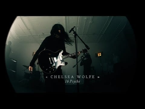 Chelsea Wolfe — 16 Psyche