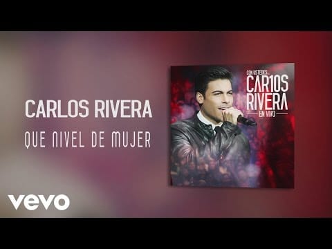 Carlos Rivera — Carlos Rivera - Qué Nivel de Mujer (Audio)