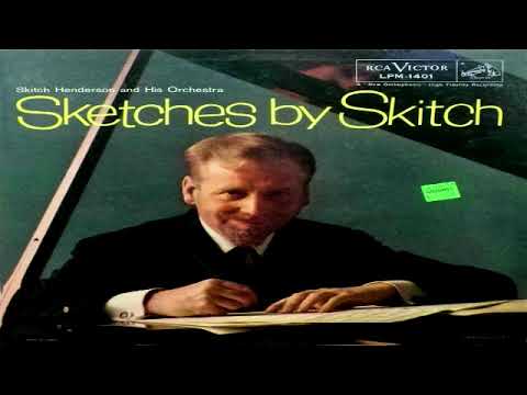 Skitch Henderson & His Orchestra — Skitch Henderson   ''Sketches By Skitch'' (1956) GMB