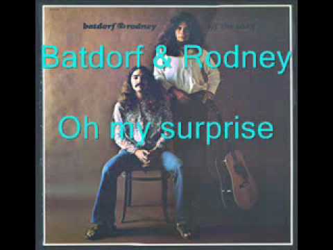 Batdorf & Rodney — Batdorf and Rodney - Oh My Surprise