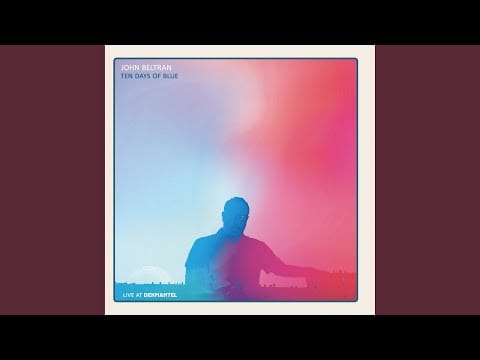 John Beltran — Ten Days of Blue (Live)