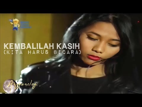 Anggun Cipta Sasmi — ANGGUN C. Sasmi - "Kembalilah Kasih (Kita Harus Bicara)"