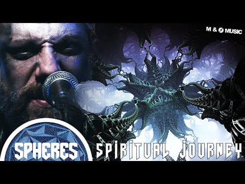 Spheres (5) — SPHERES - Spiritual Journey (OFFICIAL VIDEO) - NEW ALBUM OUT SEPTEMBER 23