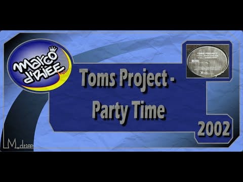 Tom's Project — Toms Project - Party Time - 2002