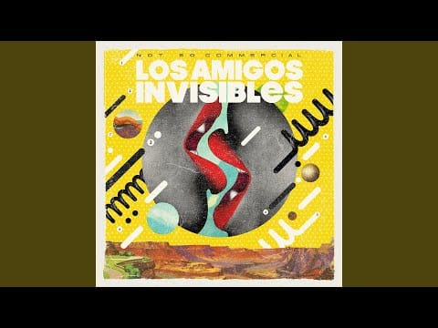 Los Amigos Invisibles — Dubi Dubi Dubi
