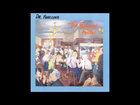Dr. Feelgood — Dr, feelgood - Feelgood factor
