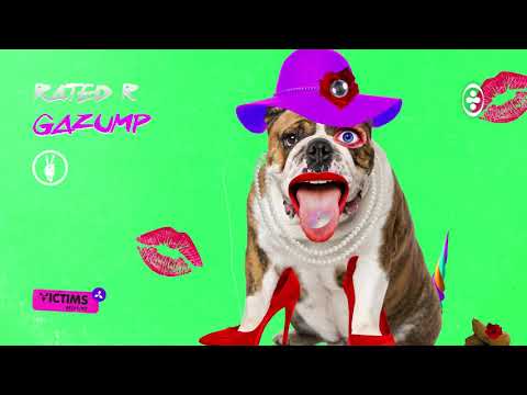 Rated R (11) — Rated R - Gazump