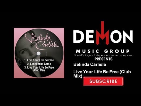 Belinda Carlisle — Belinda Carlisle - Live Your Life Be Free (Club Mix)(Official Audio)