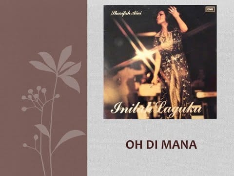 Sharifah Aini — Oh Di Mana - Sharifah Aini