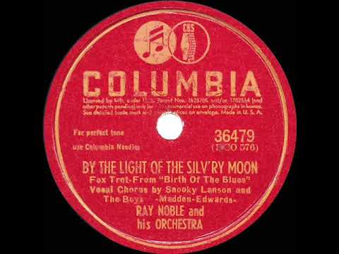 Ray Noble And His Orchestra — 1942 HITS ARCHIVE: By The Light Of The Silvery Moon - Ray Noble (Snooky Lanson & chorus, vocal)