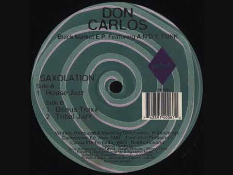 Don Carlos — Don Carlos - Saxolation (Tribal Jazz)