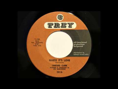 Sanford Clark — Sanford Clark - Guess It's Love (Trey 3016) [1961 Lee Hazlewood prod.]
