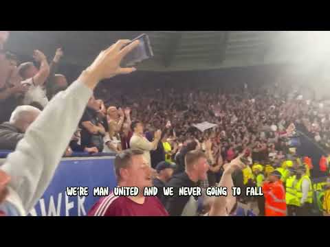 Manchester United Football Team — Manchester United fans we seen it all chant at king power stadium