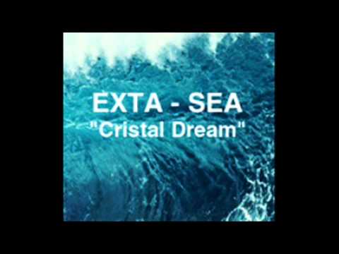 Exta - Sea — EXTA-SEA  "Cristal Dream"