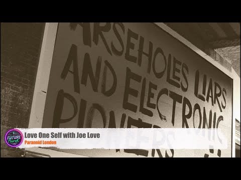 Paranoid London — Paranoid London - Love One Self with Joe Love [Paranoid London]