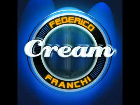 Federico Franchi — Federico Franchi - Cream (Alternative Mix)