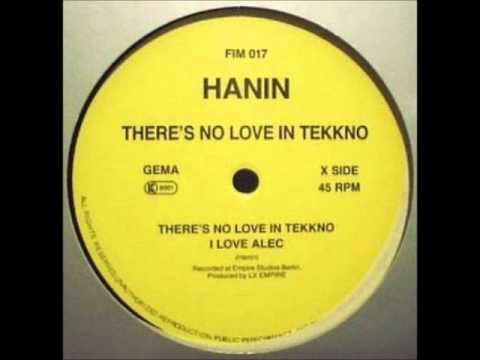 Hanin Elias — Hanin's Theres No Love In Tekkno B2