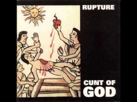 Rupture — Rupture - Cunt Of God (FULL ALBUM)