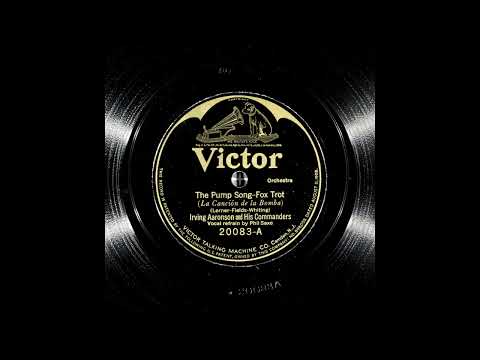 Fred Waring & The Pennsylvanians — Irving Aaronson And His Commanders: The Pump Song (Victor 20083)
