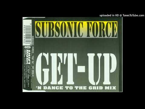 Subsonic Force — Subsonic Force - Get Up (High Noon Mix)