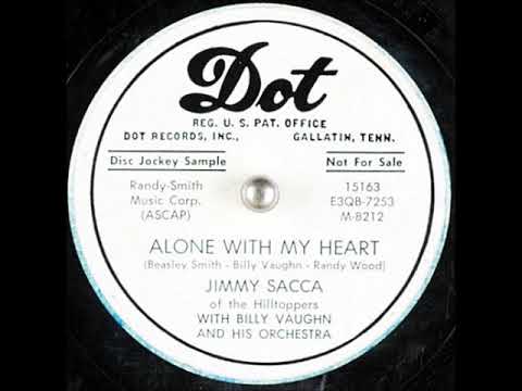 Billy Vaughn And His Orchestra — Alone with My Heart ~ Jimmy Sacca of The Hilltoppers with Billy Vaughn and His Orchestra (1954)
