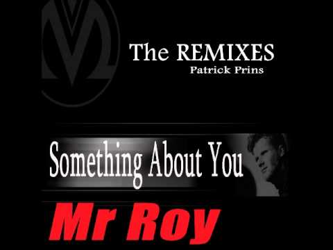 Mr. Roy — Mr Roy - Something About You (Patrick Prins) Single