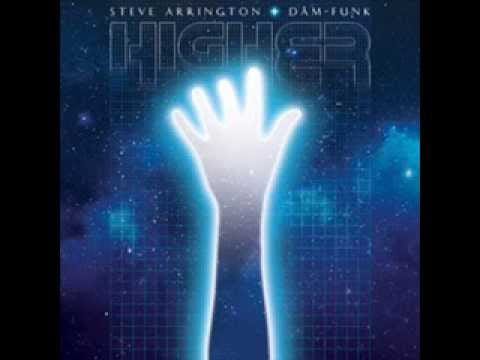Steve Arrington — Steve Arrington & Dâm-Funk - Higher