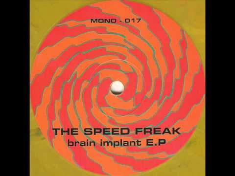 The Speed Freak — The Speed Freak - Implant 1