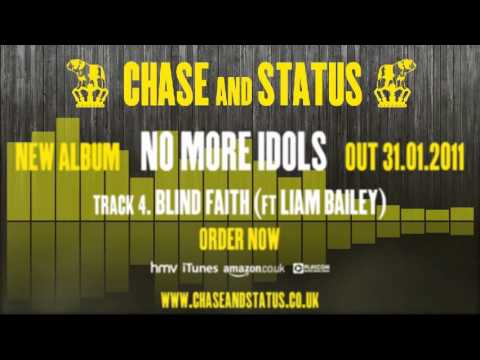 Chase & Status — Chase & Status - 'No More Idols' - 4 - 'Blind Faith' Ft. Liam Bailey