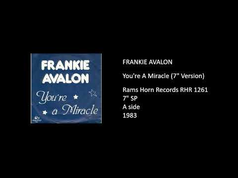 Frankie Avalon — FRANKIE AVALON - You're A Miracle (7'' Version) - 1983