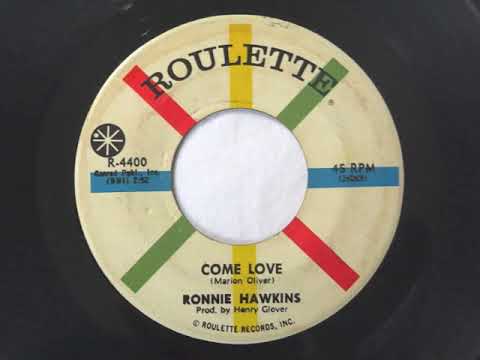 Ronnie Hawkins — Ronnie Hawkins - COME LOVE (1961) vinyl rip
