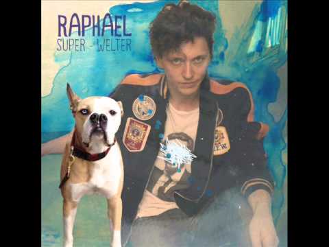 Raphaël (2) — Raphael   Super Welter   Asphalte