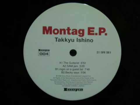 Takkyu Ishino — Takkyu Ishino - Mgm On a Guest List　（Montag EP）