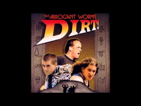 The Arrogant Worms — Arrogant Worms - Winnebago (Dirt! Bonus Track)