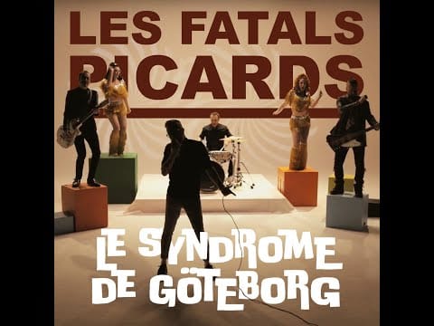 Les Fatals Picards — Les Fatals Picards - Le syndrome de Göteborg
