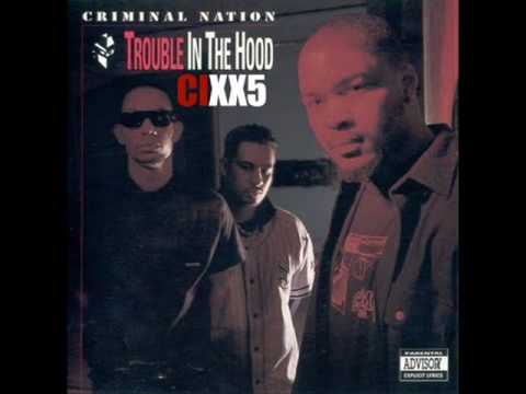 Criminal Nation — Criminal Nation - Trouble In The Hood