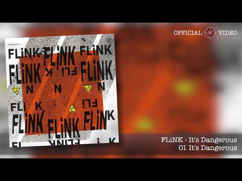 Flink (5) — 01 It's Dangerous - FLiNK - ‘IT’S DANGEROUS’ (SOCIALLP1902)